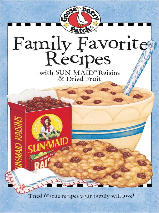 Title details for Family Favorite Recipes with Sun-Maid Raisins & Dried Fruit by Gooseberry Patch - Available